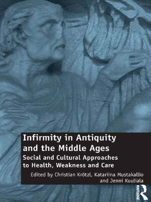 cover image of Infirmity in Antiquity and the Middle Ages